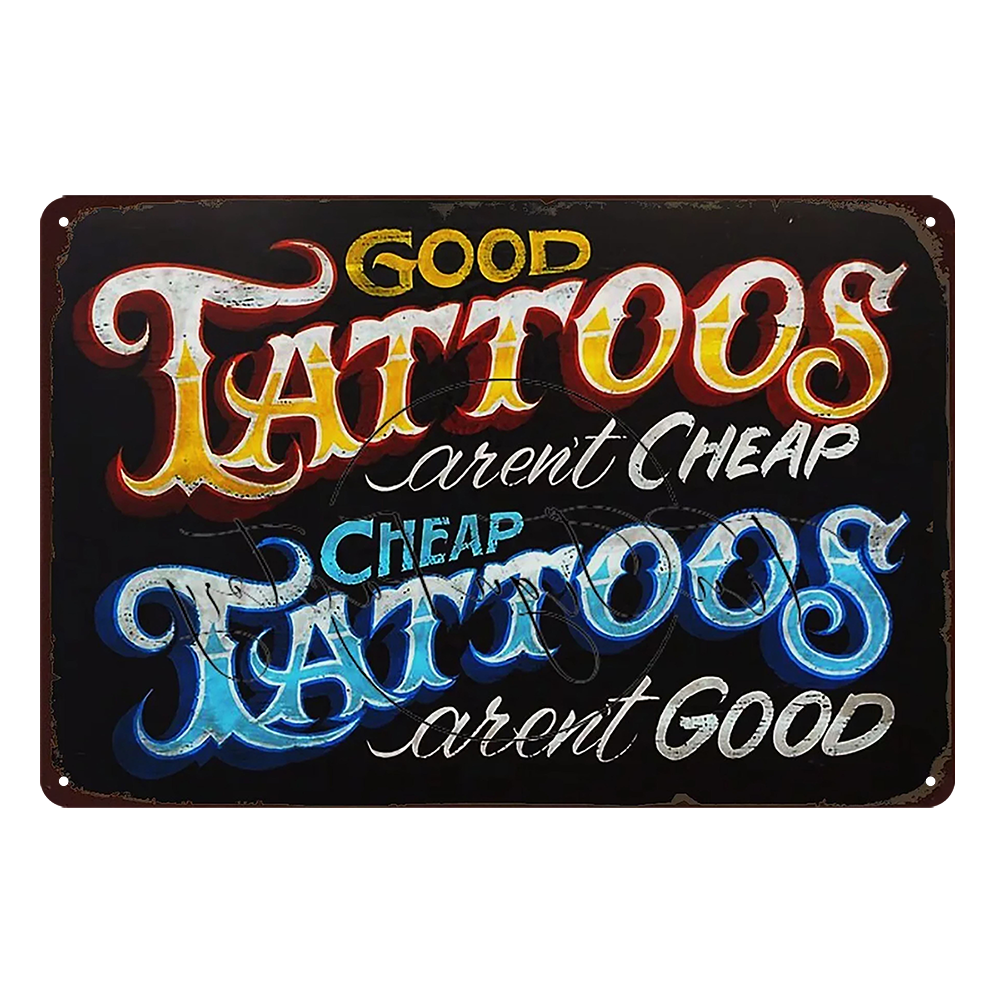2x Good Tattoos Are Not Cheap Rustic Tin Sign Vintage Garage Bar