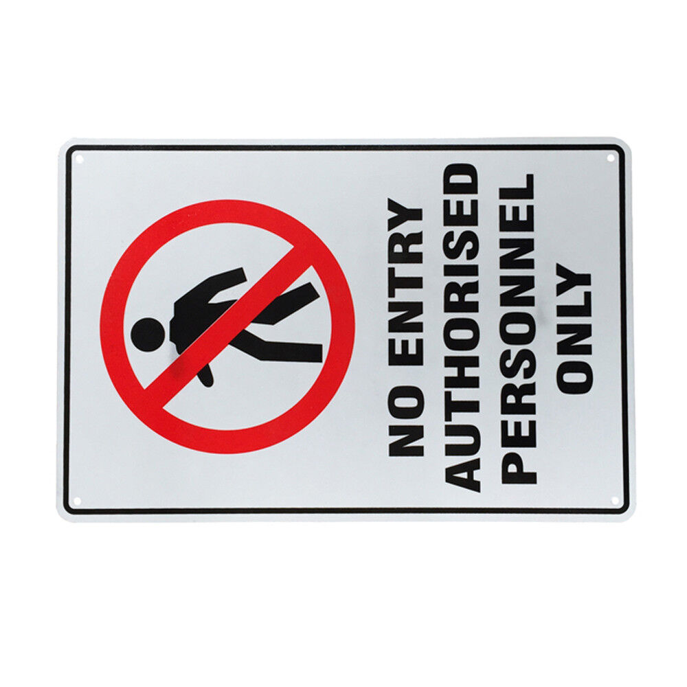Warning Sign No Entry Authorized Only 200x300mm Metal Private Property Notice