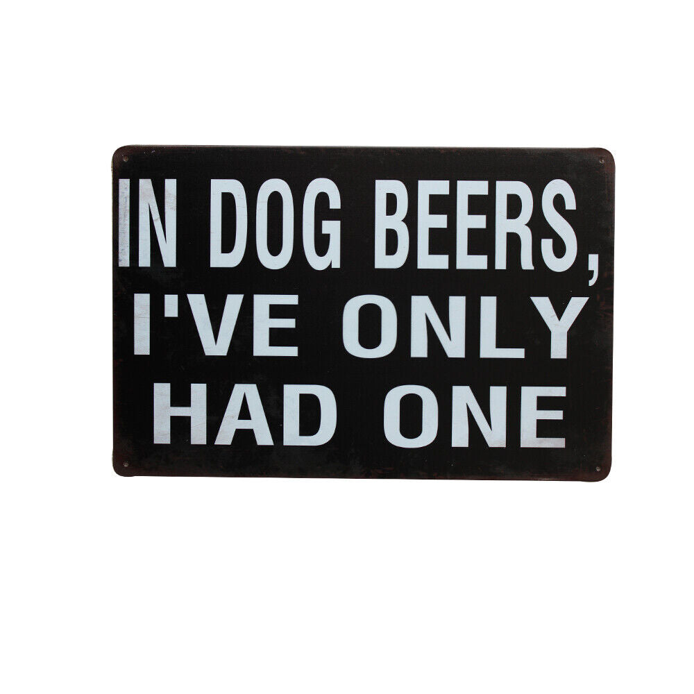 Tin Sign In Dog Beers For Funny Bar Pub Game Room Drinking Club