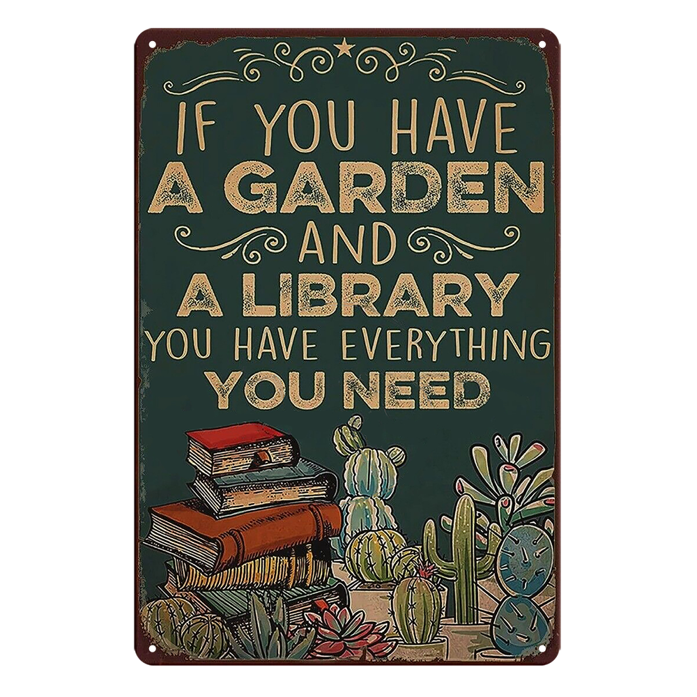 Garden Libray Have Everthing You Need Rustic Metal Sign Vintage Tin Garage