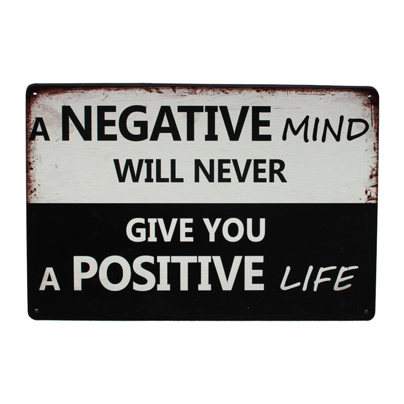 Tin Sign 200x300mm Metal A Negative Mind Will Never Give You A Positive Life