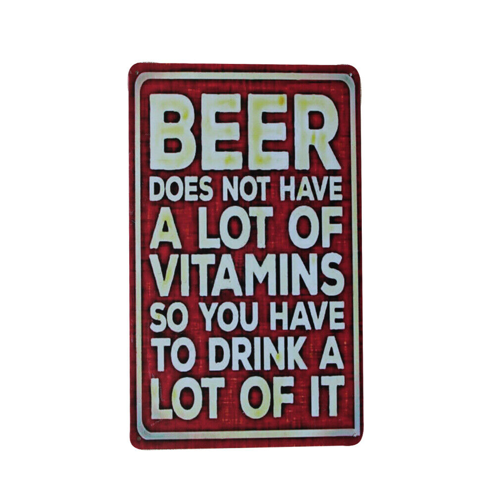 1x Metal Tin Sign Beer Does Not Have A Lot Of Vitamins Have To Drink 200x300mm