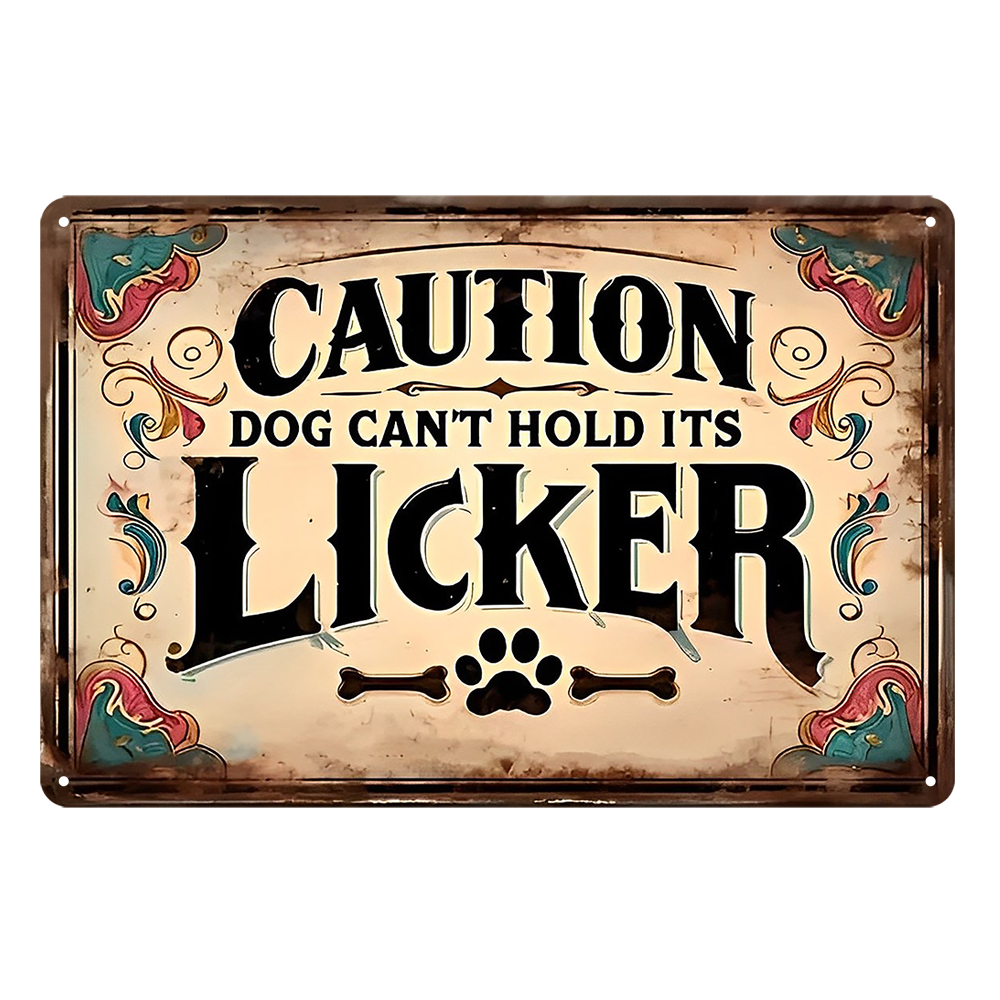 Caution Licker Dog Can't Hold Its Rustic Metal Sign Vintage Tin Bar