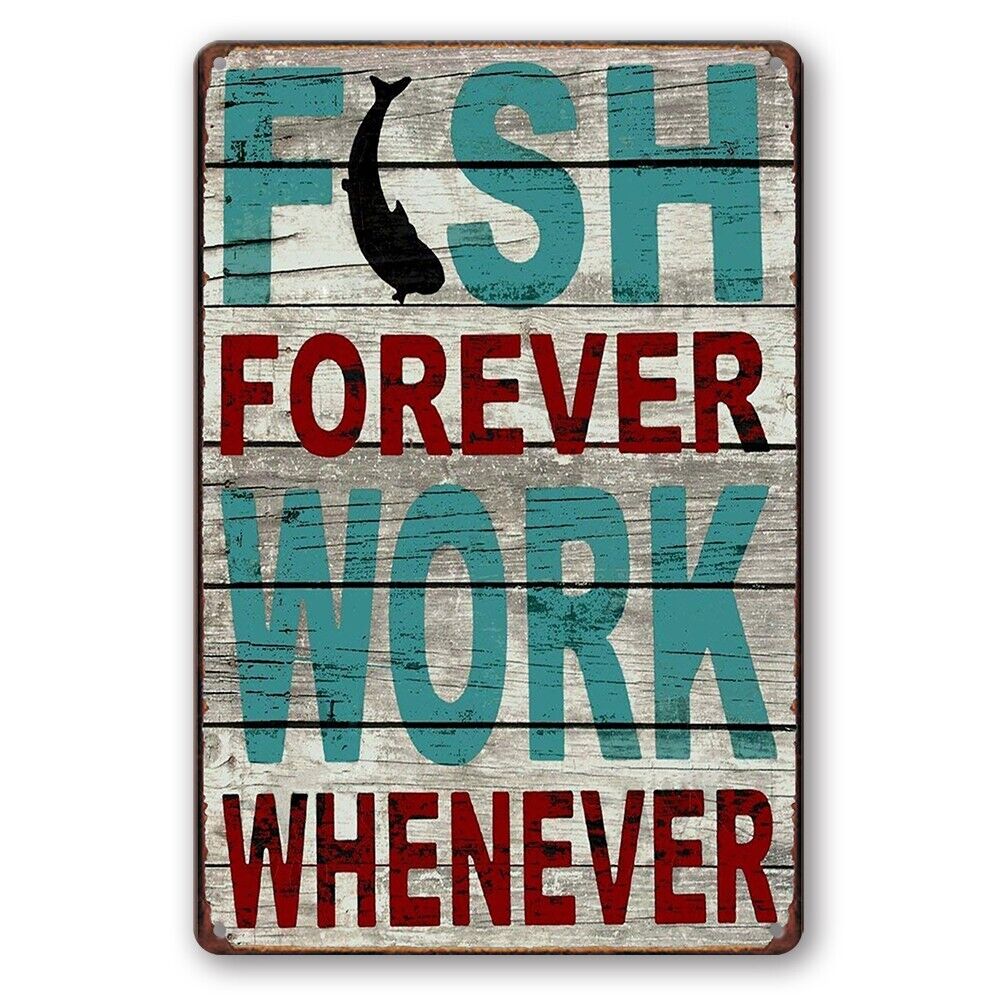 Tin Sign Fish Forever Work Whenever Rustic Look Decorative Wall Art