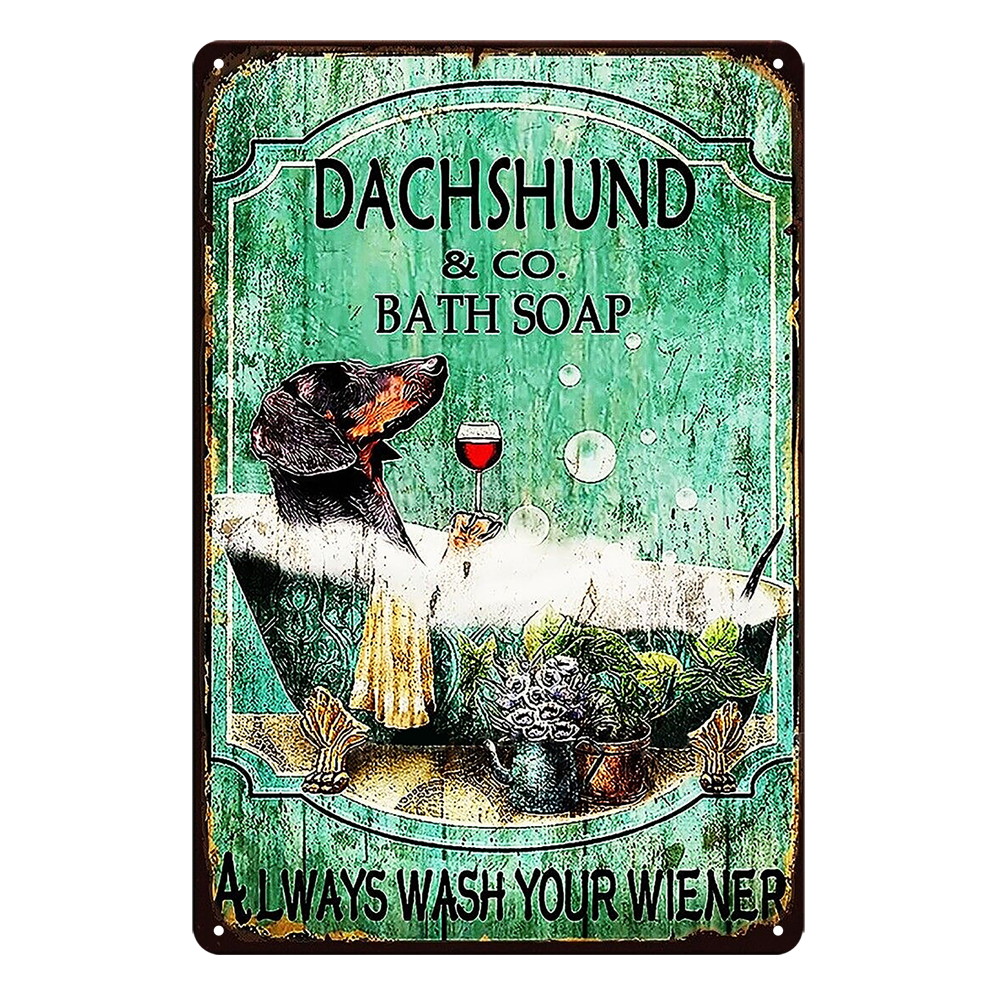Dachshund Bath Soap Dog Wine Rustic Metal Sign Vintage Tin Shed Garage Bar