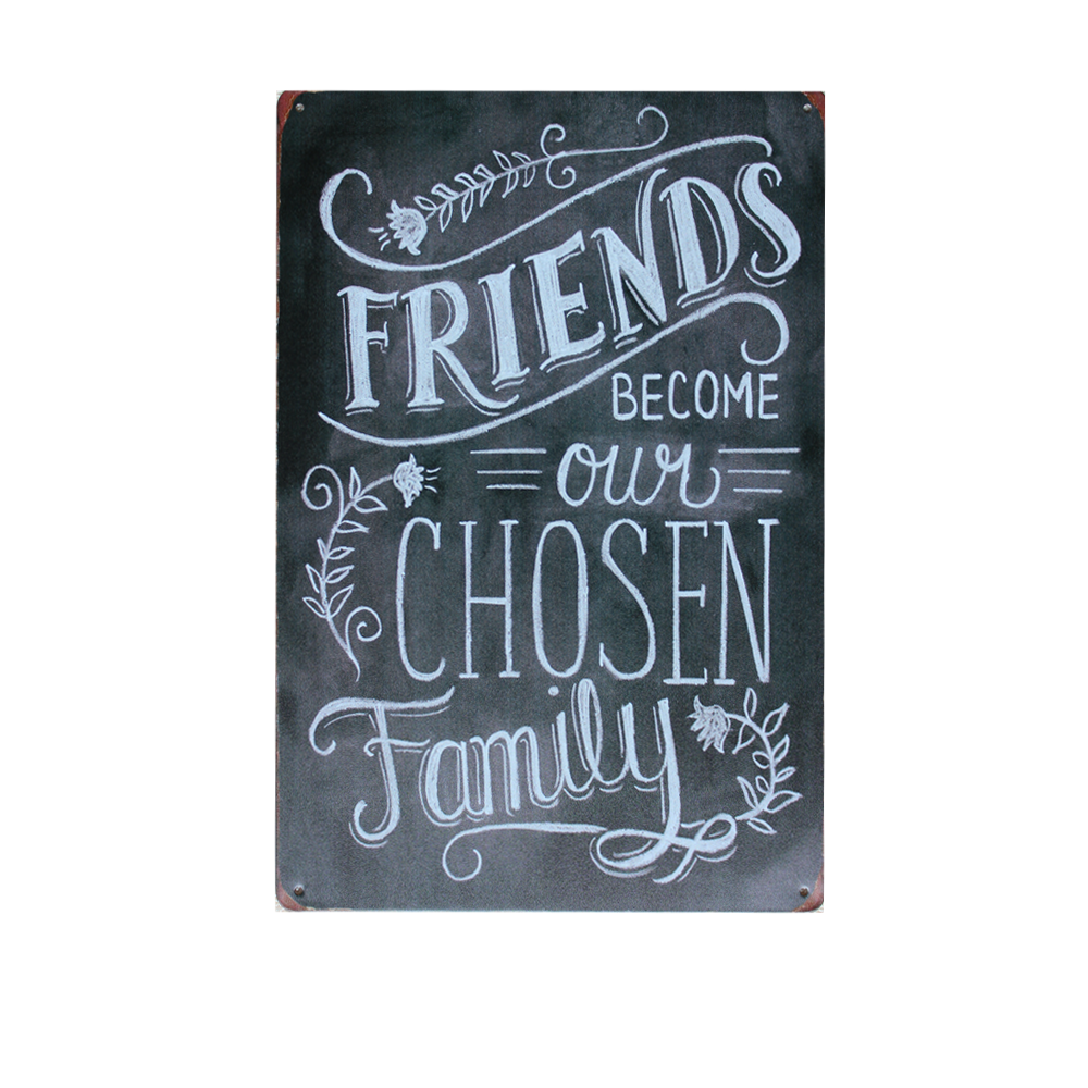 Metal Tin Sign Friends Become Our Chosen Family 200x300mm Man Cave