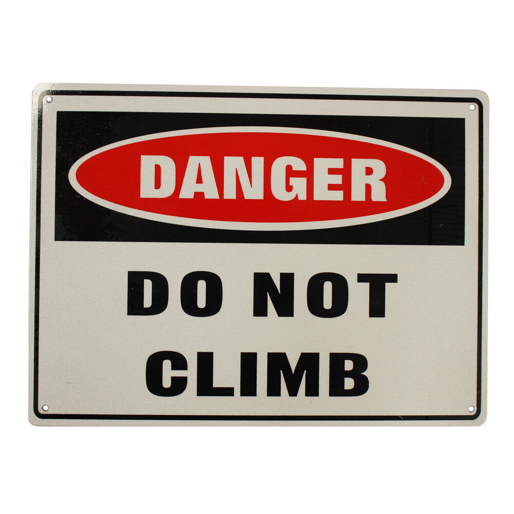 Warning Notice Danger Do Not Climb Safety Sign Garden Child 200x300 Work Build