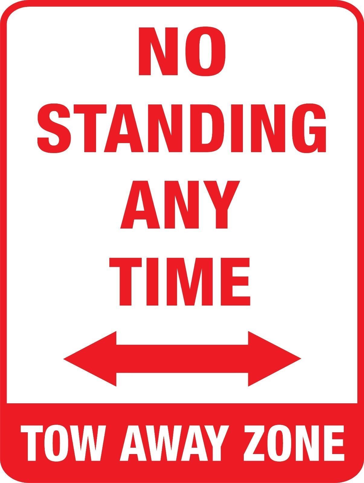 Warning Notice No Standing Any Time Tow Away Zone Arrow Sign 200x300mm Metal Al