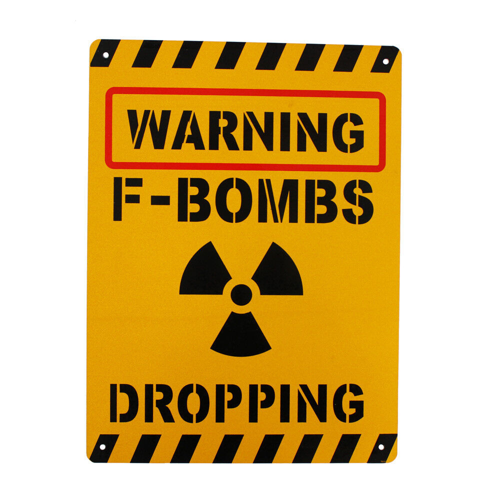 Warning F Bombs Dropping Sign safe Notice 200x300mm Metal Cafe Restaurant Work