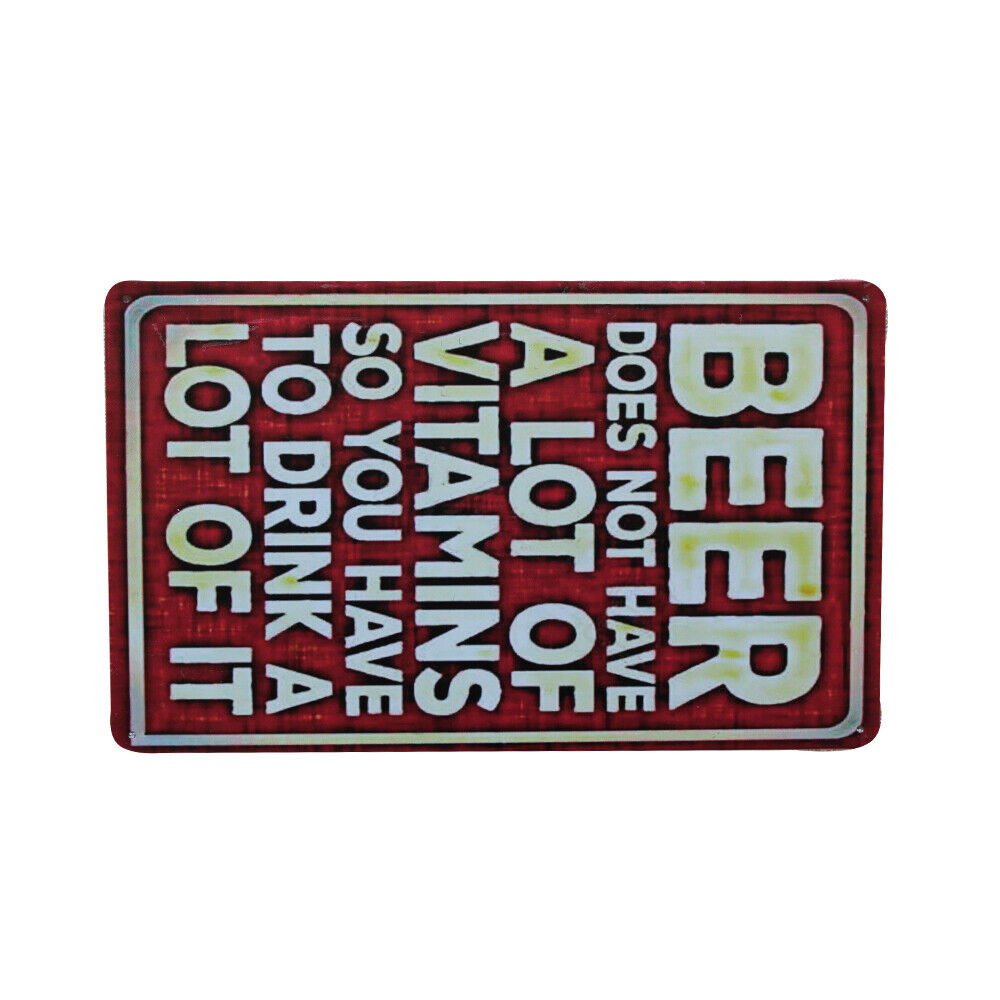 1x Metal Tin Sign Beer Does Not Have A Lot Of Vitamins Have To Drink 200x300mm