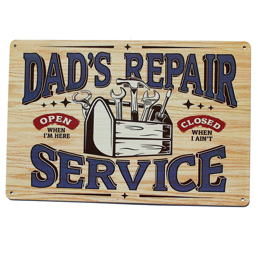 Tin Sign Dad's Repair Service Open Here Closed Away Funny Garage Metal 300x200mm