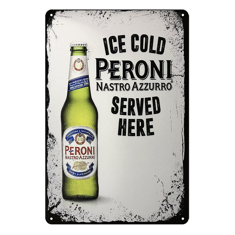Ice Cold Peroni Nastro Azzurro Served Here Tin Metal Sign Rustic