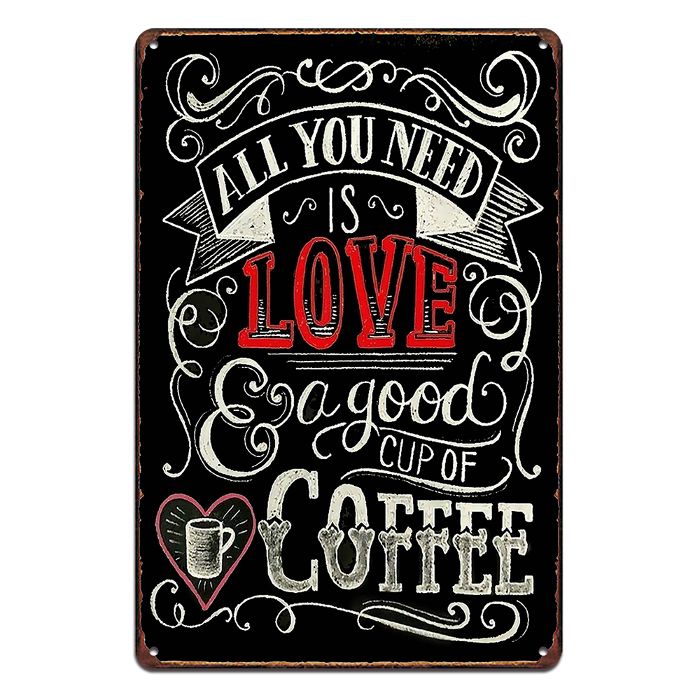 Coffee Love All You Need Tin Metal Sign Rustic Look Vintage Man Cave