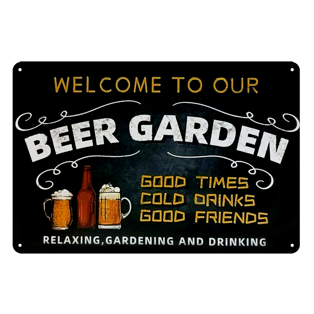 Beer Garden Good Times Drinks Friends Welcome Tin Metal Sign Rustic Vintage