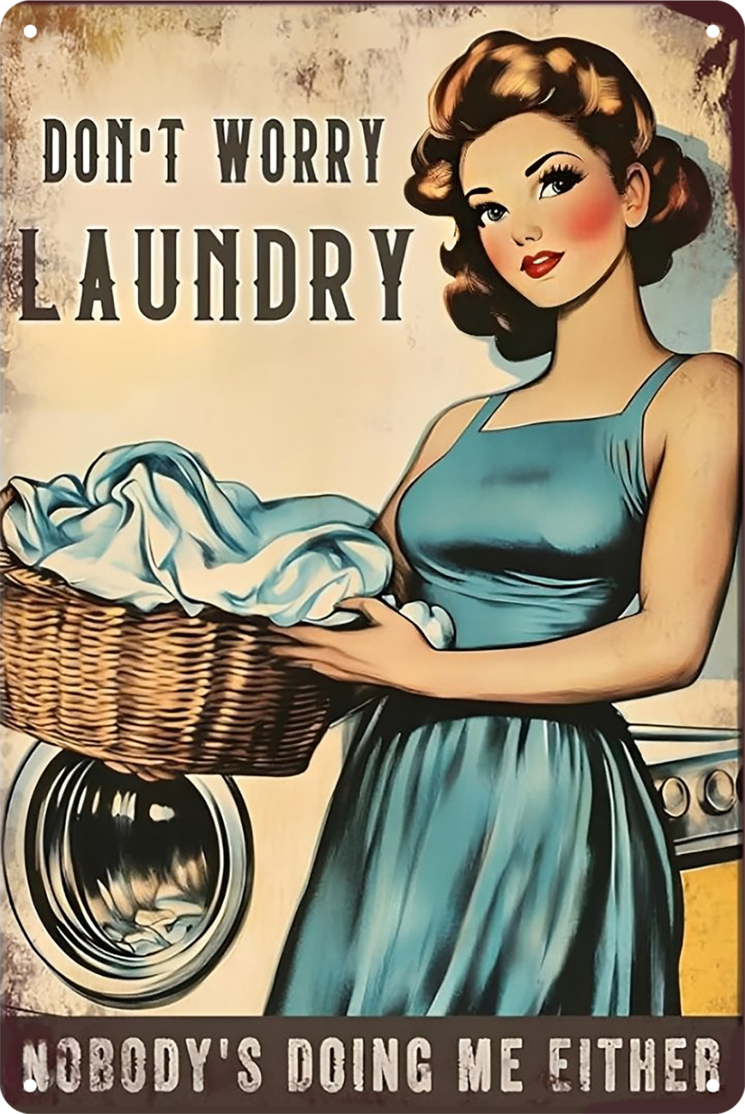 Laundry Don't Worry Nobody's Doing Me Either Tin Sign Retro 20x30cm