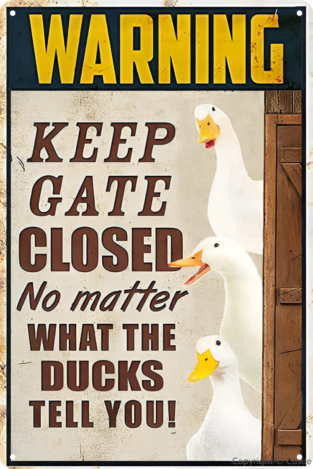 Warning Keep Gate Closed No Matter What The Ducks Tell You!tin Sign 20x30cm