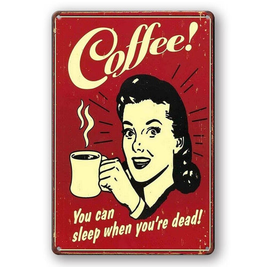Tin Sign Coffee You Can Sleep When Dead Drink Women Rustic Decorative Vintage