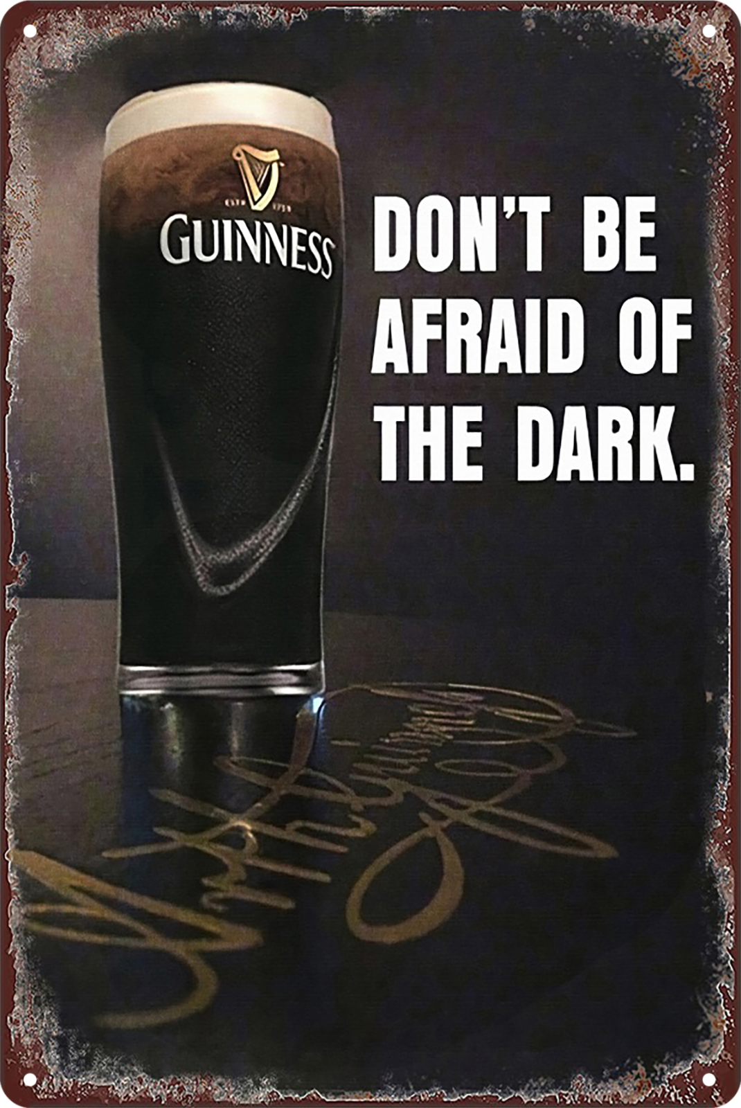 Tin Sign Guinness Don't Be Afraid Of The Dark Drink Rustic Retro 20x30cm