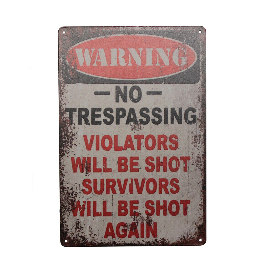 Warning Metal Tin Sign No Trespassing Violators Shot Survivors 300*200mm