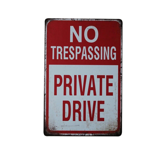 Tin Sign No Trespassing Private Drive Rustic Decorative Vintage