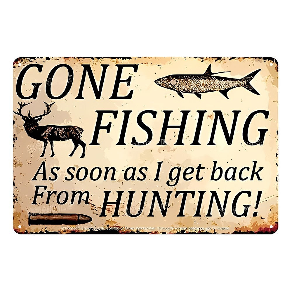 Gone Fishing Asap I Get Back From Hunting Tin Sign Vintage