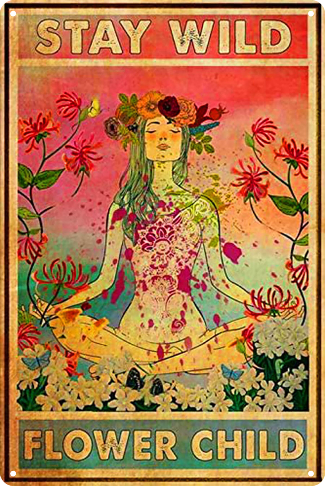 Stay Wild Flower Child Yoga Girl Garden Tin Sign Rustic Vintage Retro 20x30cm