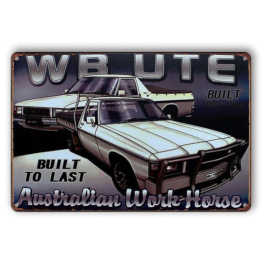 Tin Sign Wb Ute Australian Work Horse Build To Last Rustic Look Decorative