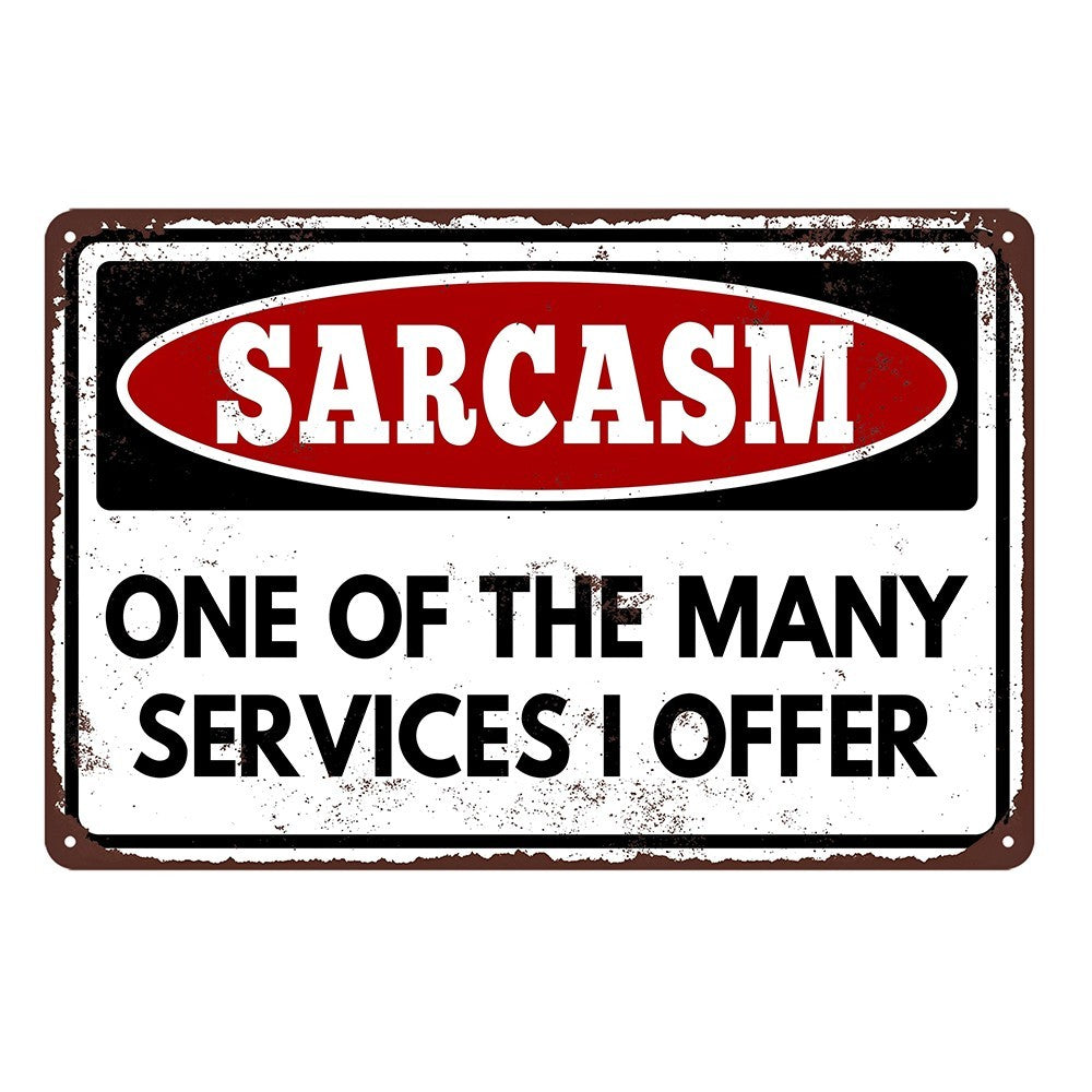 Sarcasm One Of The Many Services I Offer Funny Tin Sign Vintage