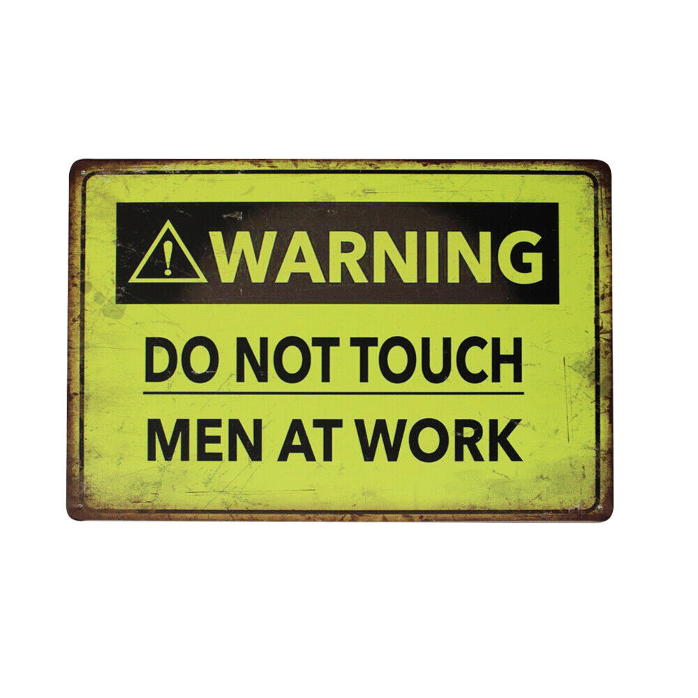 Tin Sign Warning Do Not Touch Men At Work Vintage Retro Metal Sign Home Wall Dec