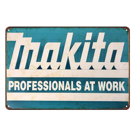 Makita Professionals At Work Tin Metal Sign Rustic Look Vintage