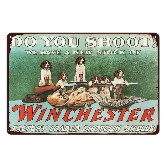 Winchester Do You Shoot ! Shotgun Shells Rustic Metal Sign Vintage Tin