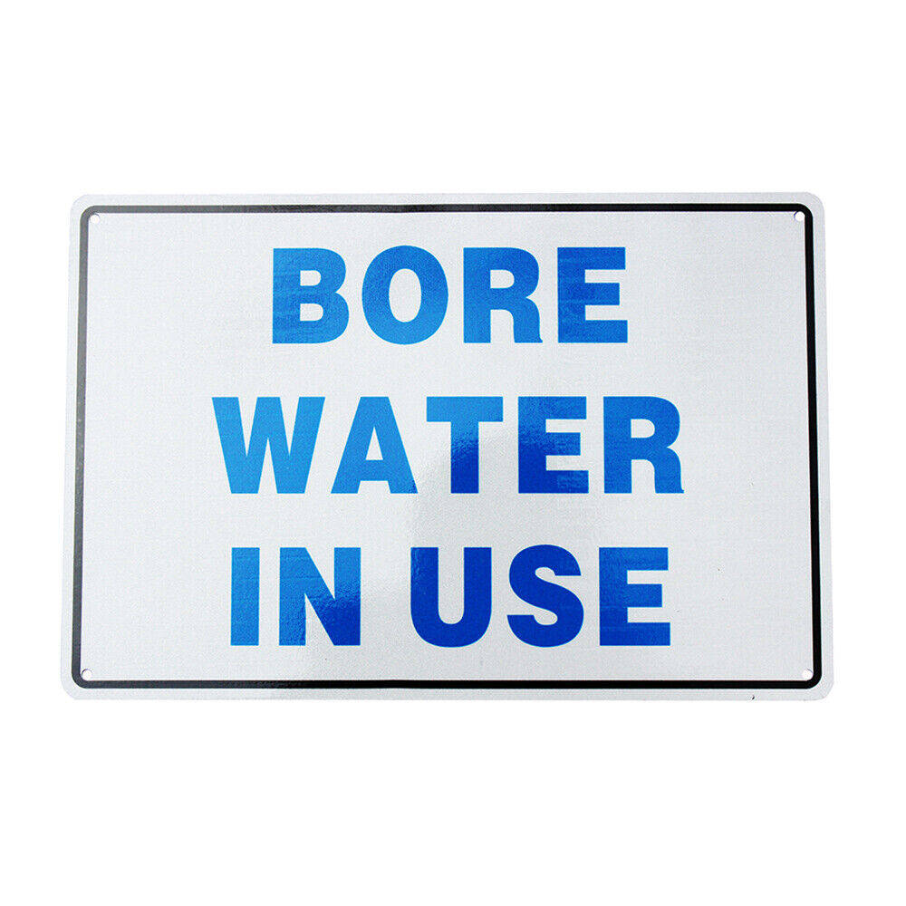 Warning Bore Water In Use Sign Recycle Garden Home Farm Metal Notice 300x200mm