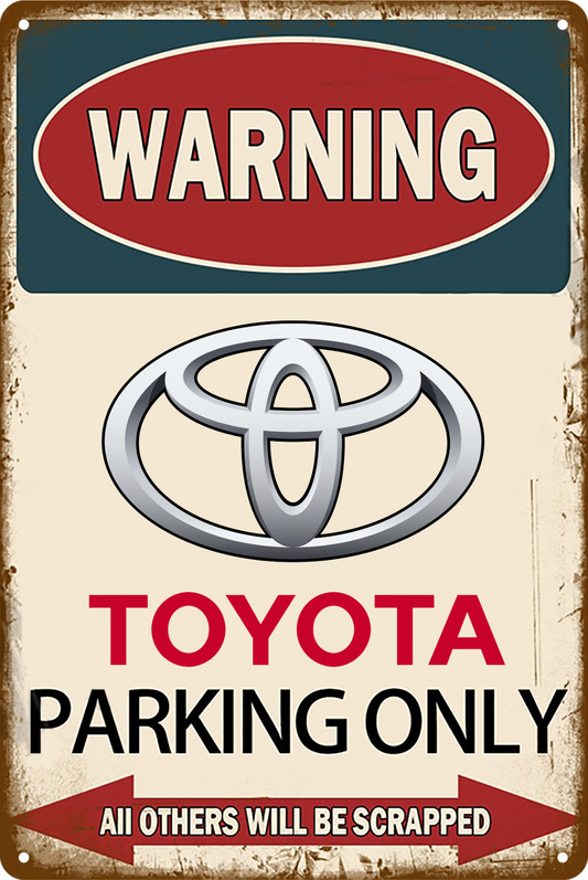 Warning Toyota Parking Only Others Be Scrapped Tin Sign Retro 20x30cm