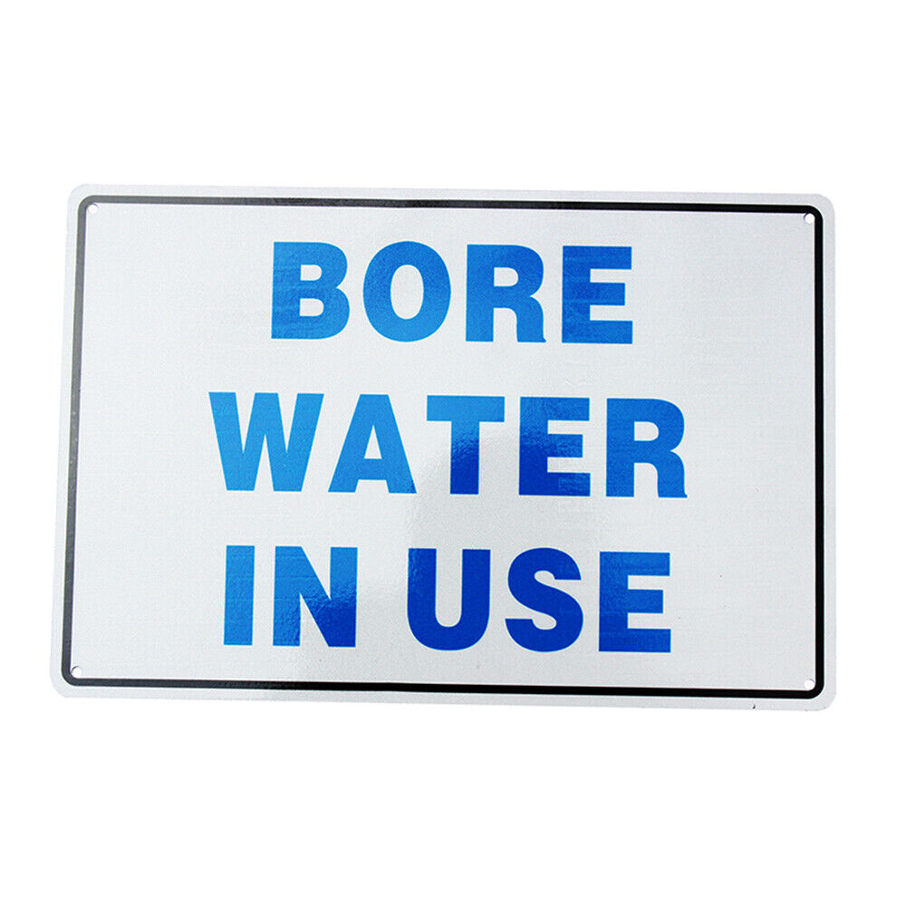 Warning Bore Water In Use Sign Recycle Garden Home Farm Metal Notice 300x200mm