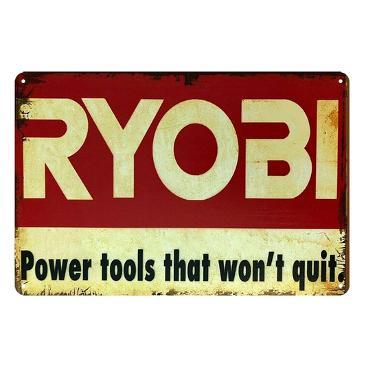 2x Ryobi Power Tools That Won't Quit Rustic Tin Sign Vintage Garage Bar