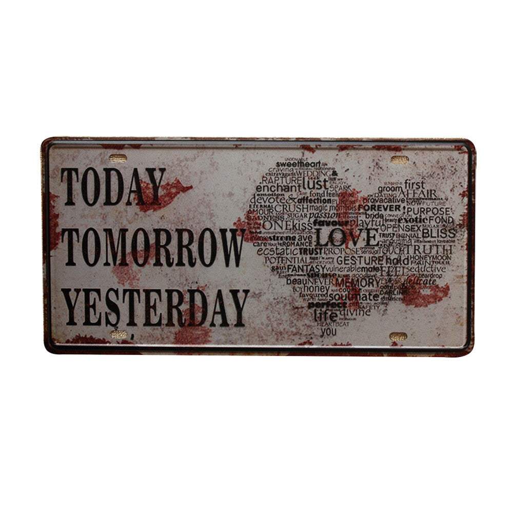 Tin Sign Today Tomorrow Yesterday Vintage Embossed Garage