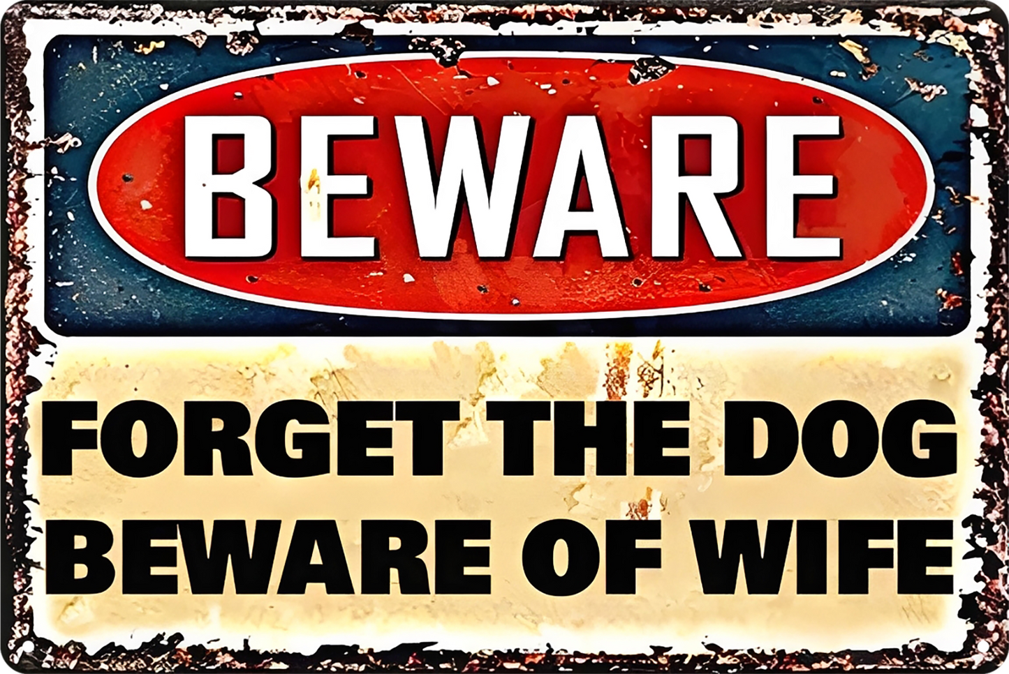 Beware Forget The Dog Beware Of Wife Tin Sign Rustic Vintage Retro 20x30cm