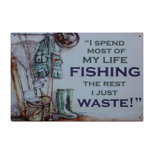 1x Metal Tin Sign Life Fishing Waste 200x300mm Decor Rusty Vintage