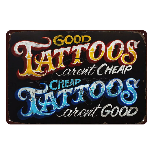 2x Good Tattoos Are Not Cheap Rustic Tin Sign Vintage Garage Bar