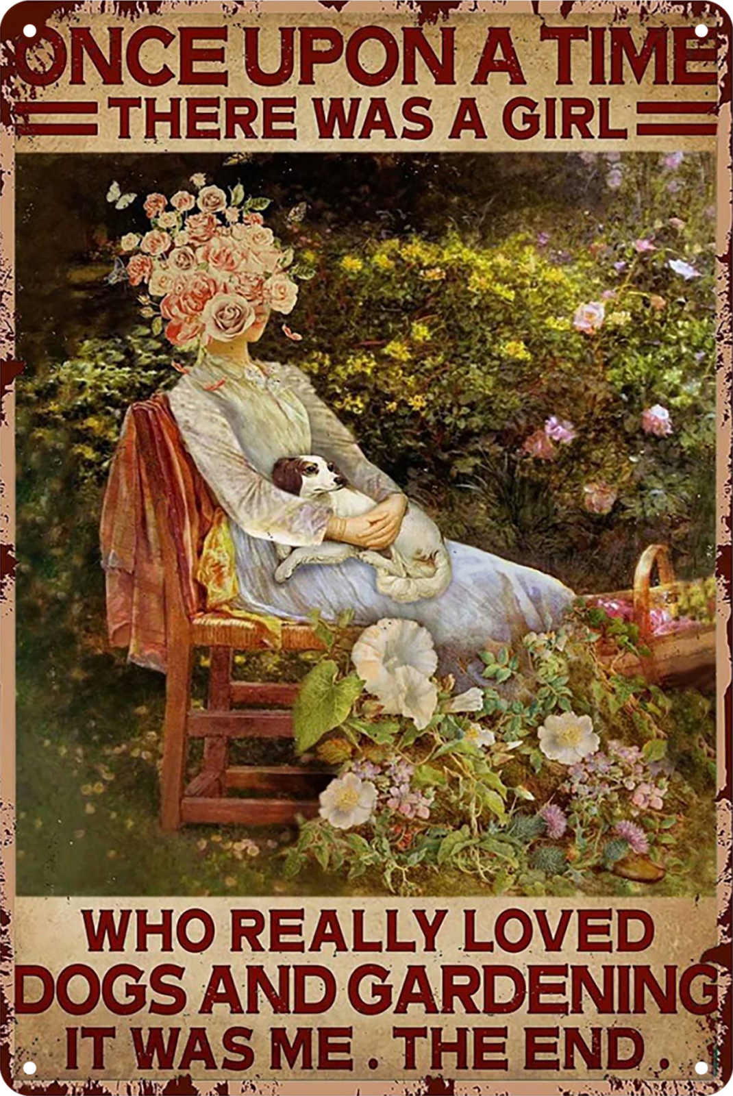 Once Upon A Time There Was A Girl Loved Gardening Dogs Tin Sign 20x30cm