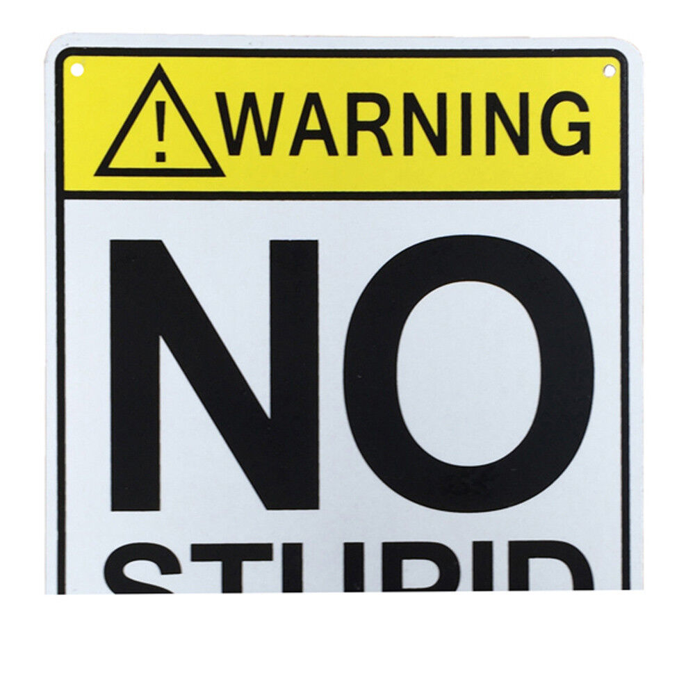 Warning Sign No Stupid People Beyond This Point 200x300mm Metal Private Notice