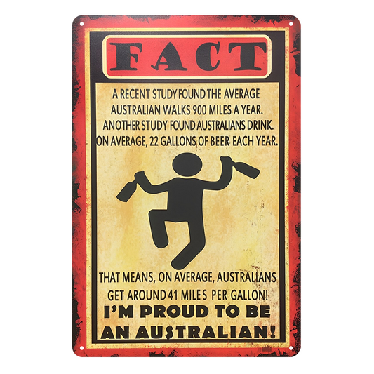 Fact Proud To Be An Australian Drink Beer Tin Metal Sign Rustic Look Vintage