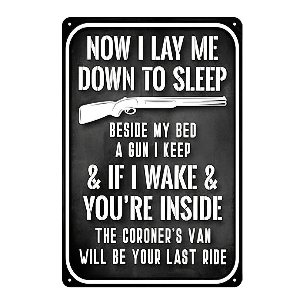 Now I Lay Me Down To Sleep Beside My Bed A Gun I Keep  Last Ride Tin Sign