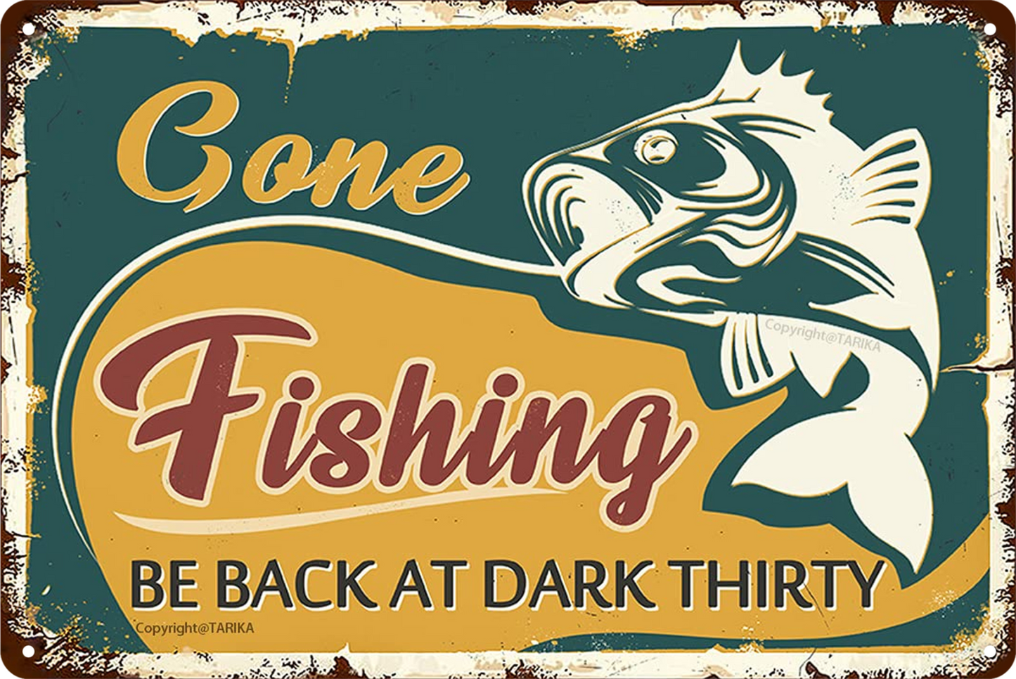 Gone Fishing Be Back At Dark Thirty  Tin Sign Rustic Look  Retro 20x30cm