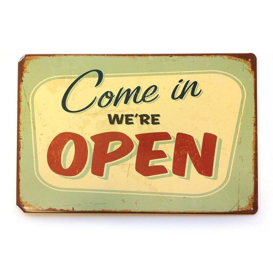 Open Coffee Come In We Are  Tin Sign Rustic Look