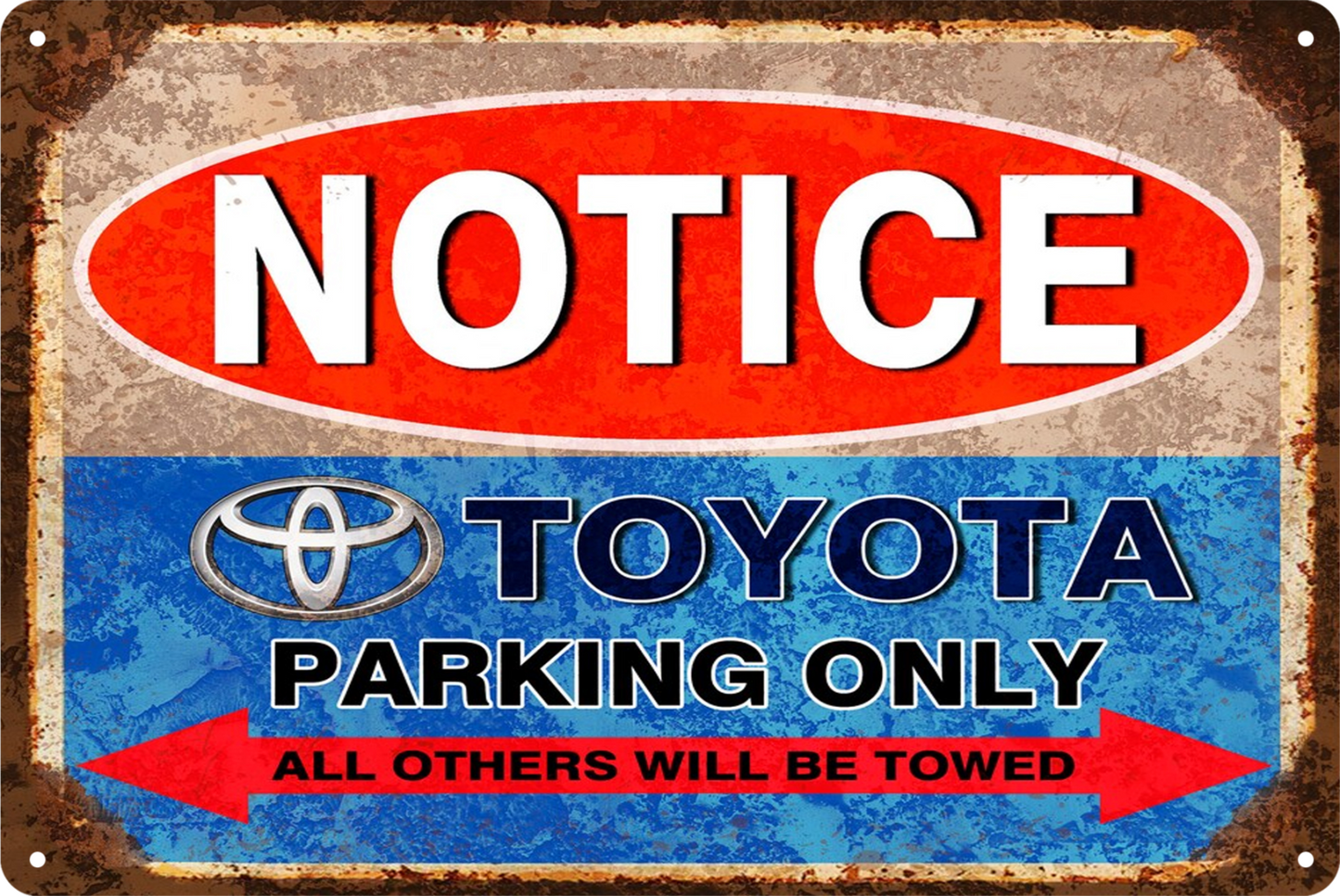 Notice Toyota Parking Only Others Will Be Towed Tin Sign Rustic Retro 20x30cm