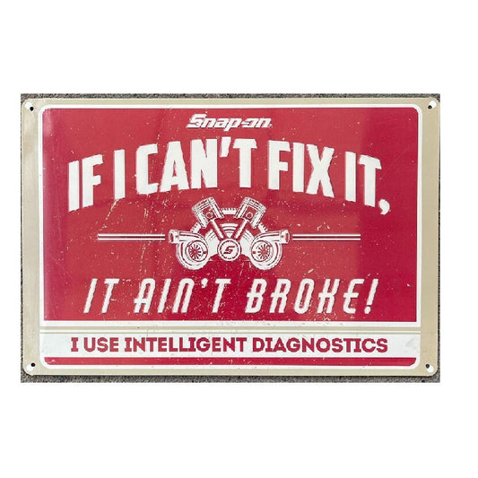 Snap On If I Can't Fix It Broke! Garage Tin Sign Rustic Look