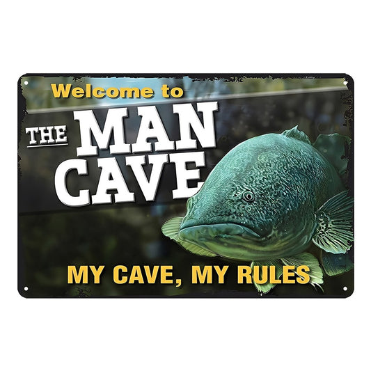 The Man Cave Welcome To My Cave My Rules Fish Tin Sign Vintage