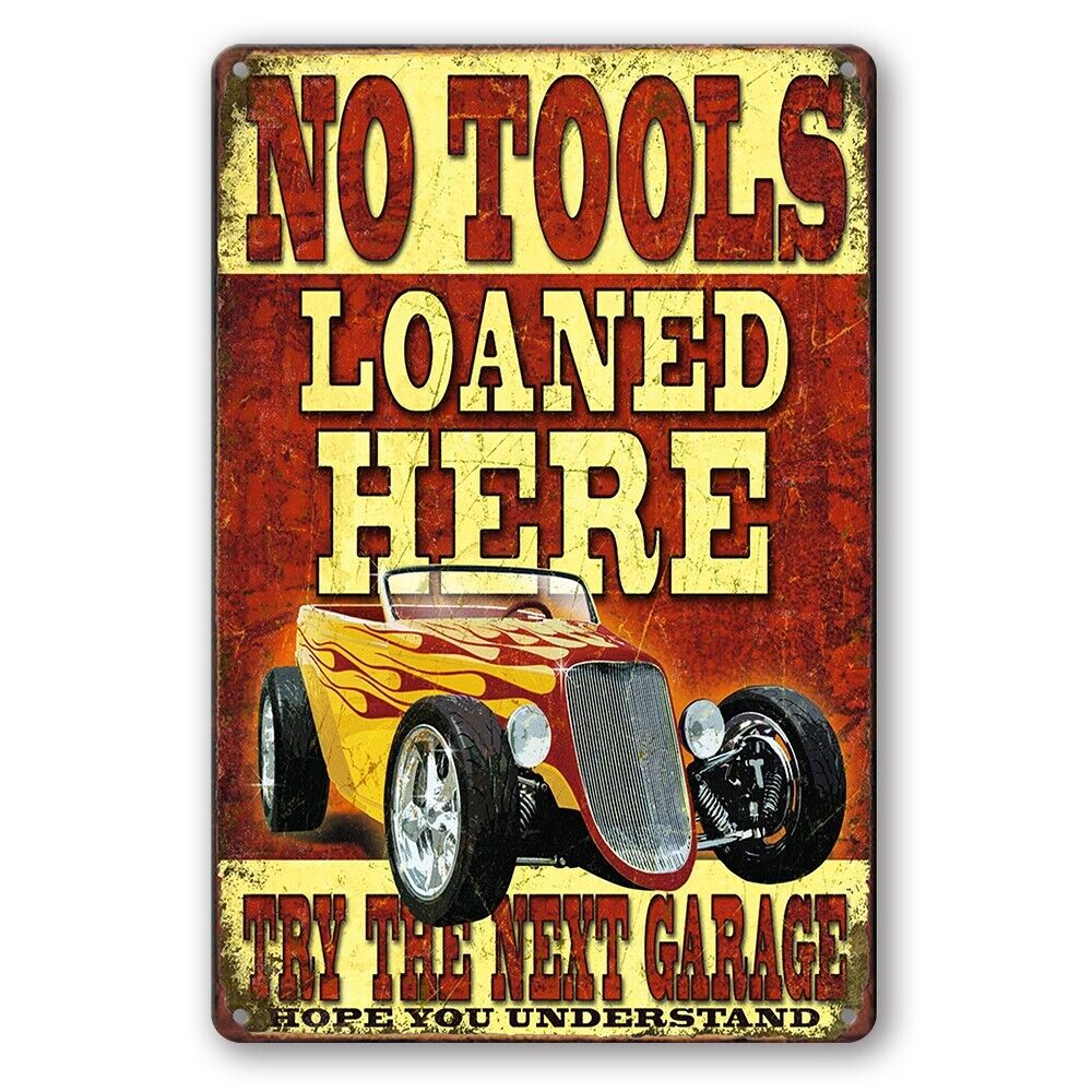 Tin Sign No Tools Loaned Here Next Garage Rustic Look Decorative Wall Art Man