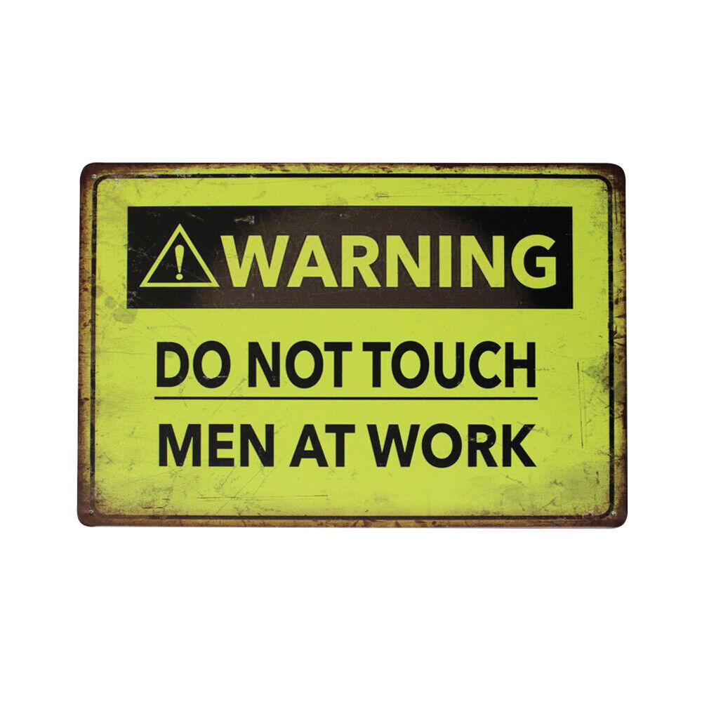 Tin Sign Warning Do Not Touch Men At Work Vintage Retro Metal Sign Home Wall Dec